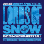 Lords of Snow | The 2024 Snowmakers' Ball