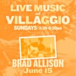 Live Music at Villaggio | Brad Allison