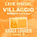 Live Music at Villaggio | Grace Lougen