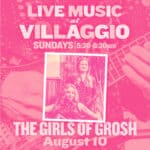 Live Music at Villaggio | The Girls of Grosh