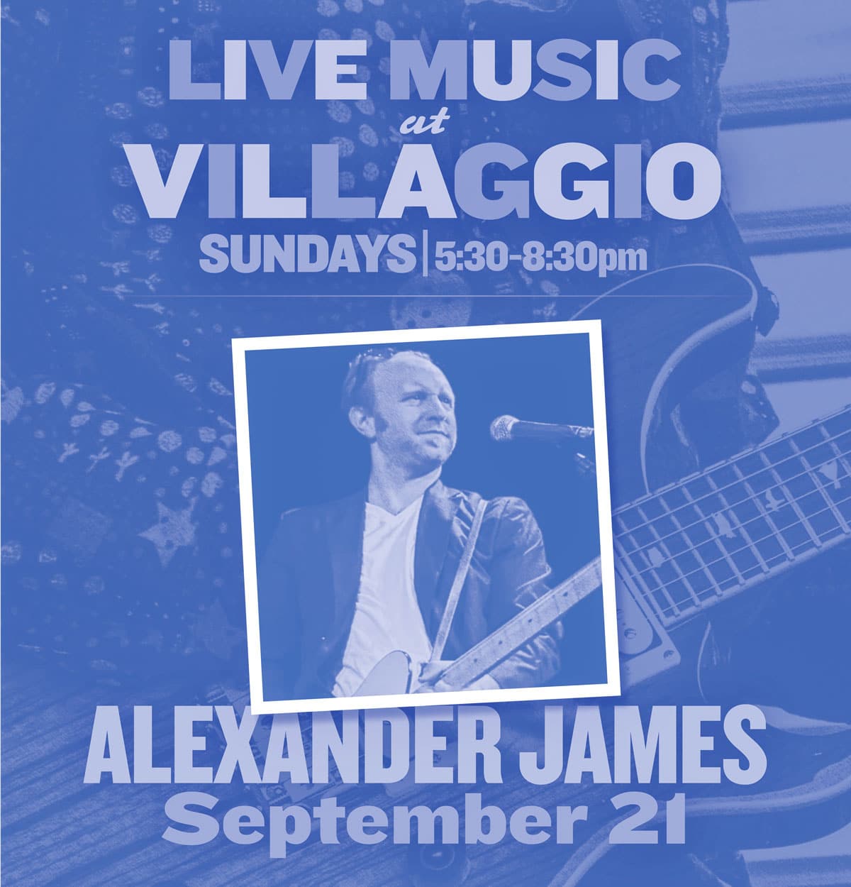 Live Music at Villaggio | Alexander James