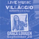 Live Music at Villaggio | Grace Lougen