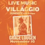 Live Music at Villaggio | Grace Lougen
