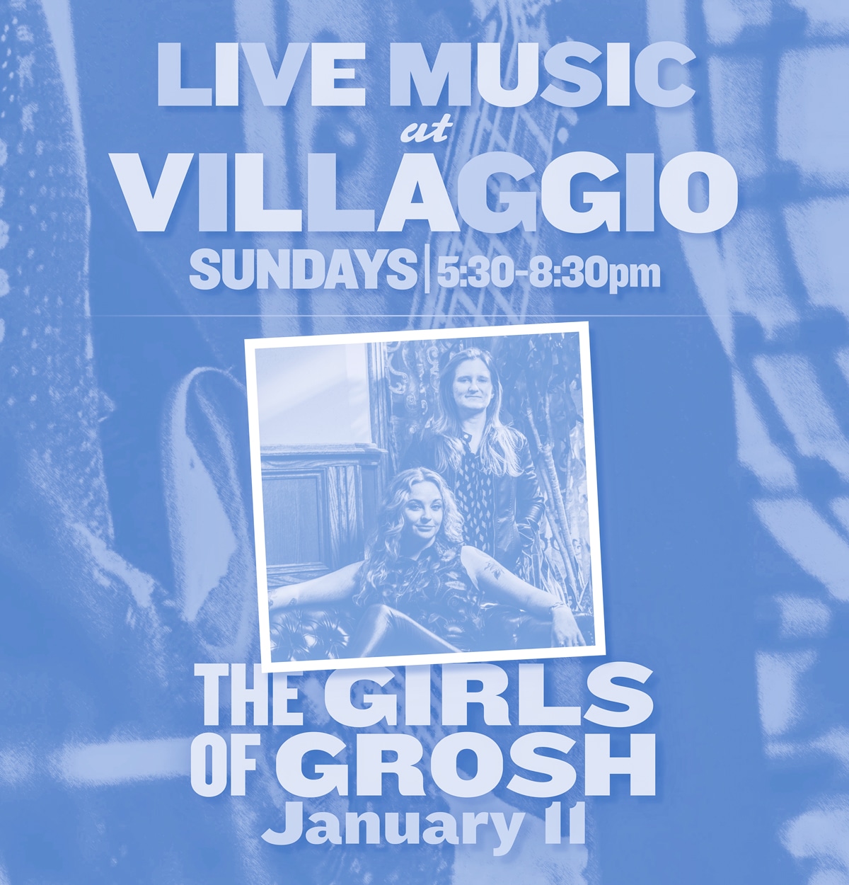 Live Music at Villaggio | The Girls of Grosh