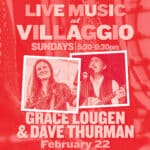 Live Music Sunday at Villaggio | Grace Lougen and Dave Thurman