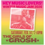 Live Music at Villaggio/EVL Winter Music Jam Weekend | The Girls of Grosh
