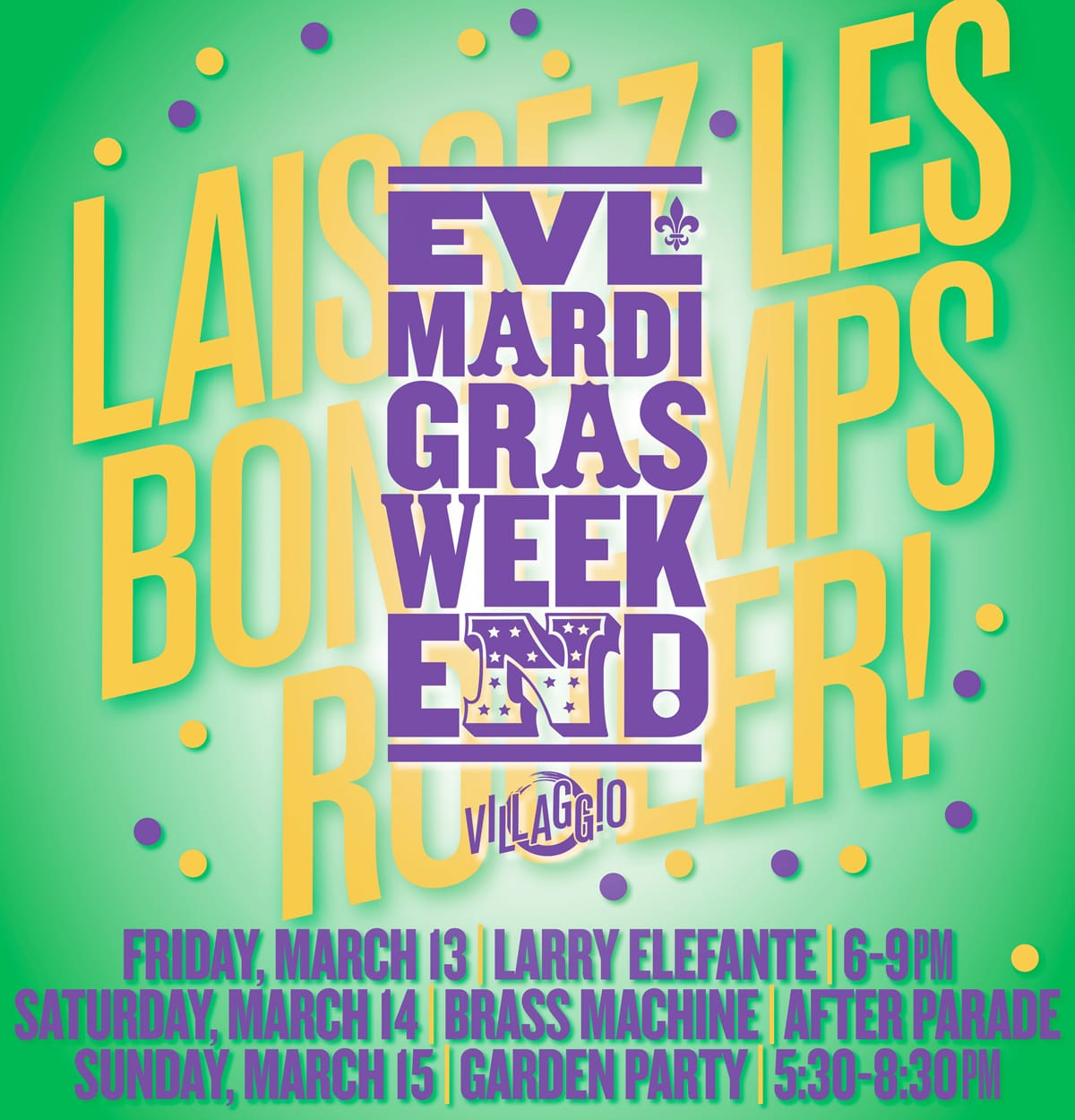 EVL Mardi Gras Weekend at Villaggio | Larry Elefante
