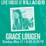 Live Music at Villaggio | Grace Lougen