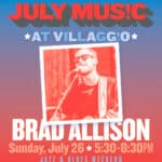 July Music at Villaggio | Brad Allison