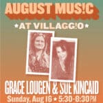 August Music at Villaggio | Grace Lougen & Sue Kincaid
