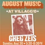 August Music at Villaggio | Greg Zeis